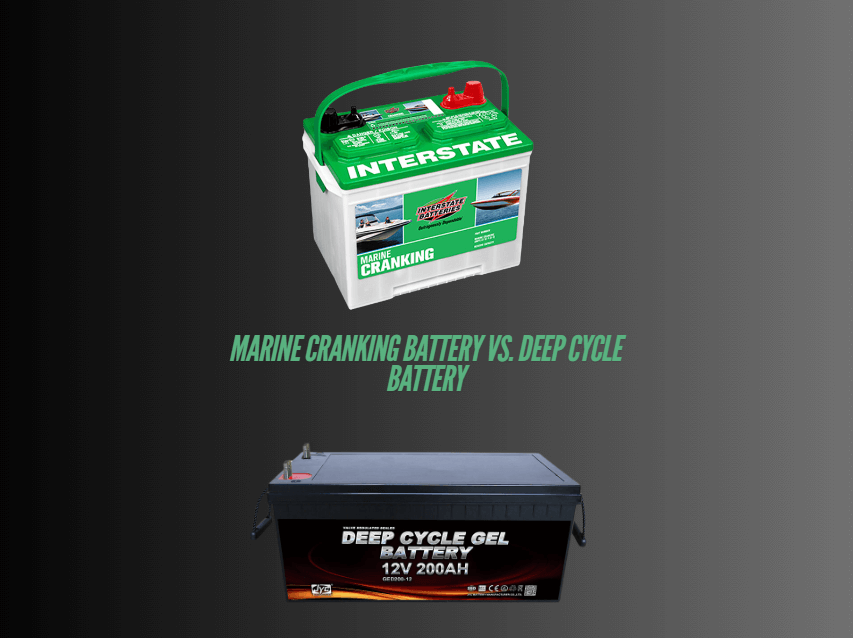 Interstate Marine Cranking Battery vs. Deep Cycle Battery